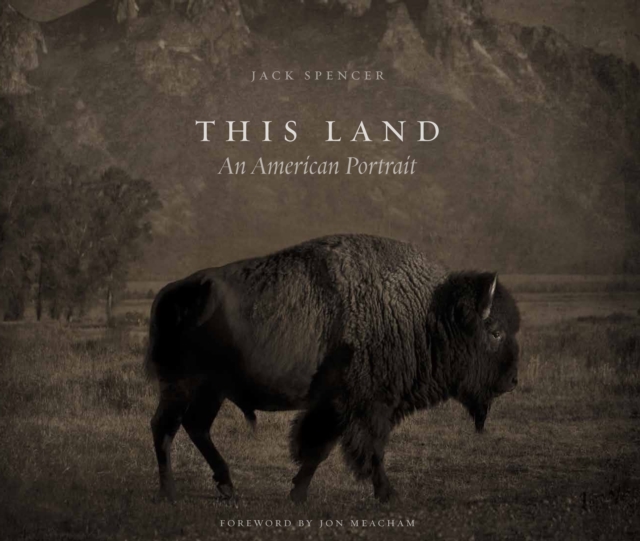 This Land : An American Portrait, Hardback Book