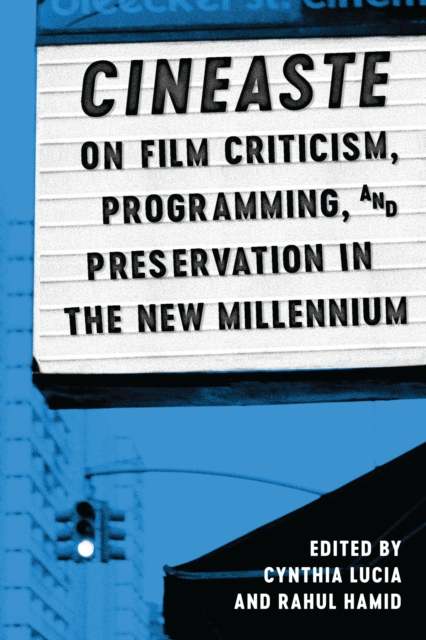 Cineaste on Film Criticism, Programming, and Preservation in the New Millennium, Hardback Book