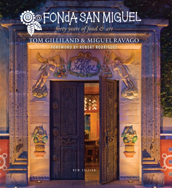Fonda San Miguel : Forty Years of Food and Art, PDF eBook