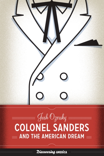 Colonel Sanders and the American Dream, Paperback / softback Book