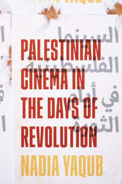 Palestinian Cinema in the Days of Revolution, Hardback Book