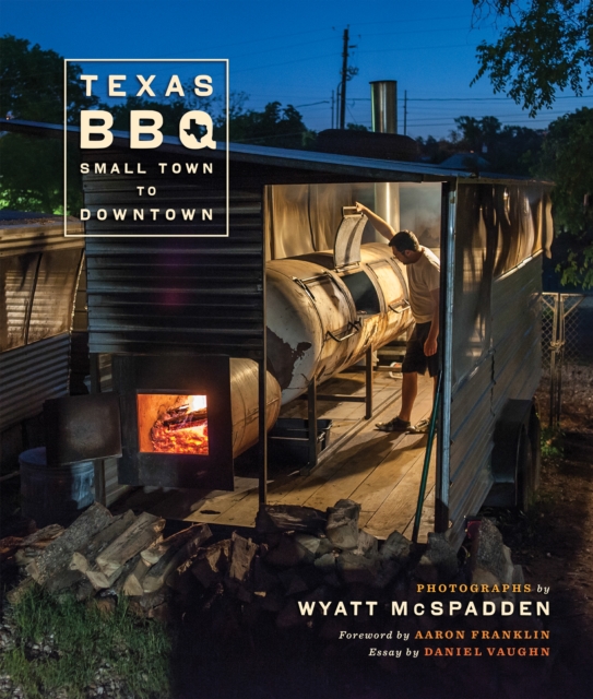 Texas BBQ, Small Town to Downtown, Hardback Book