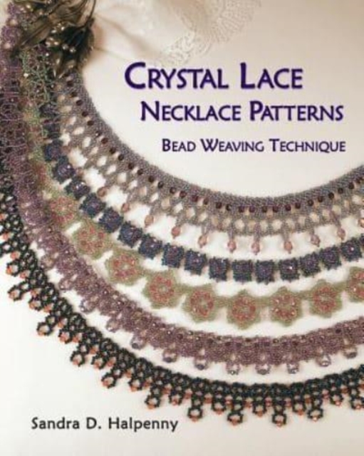 Crystal Lace Necklace Patterns, Bead Weaving Technique, Paperback / softback Book
