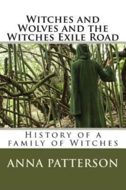 Witches and Wolves and the Witches Exile Road, Paperback / softback Book