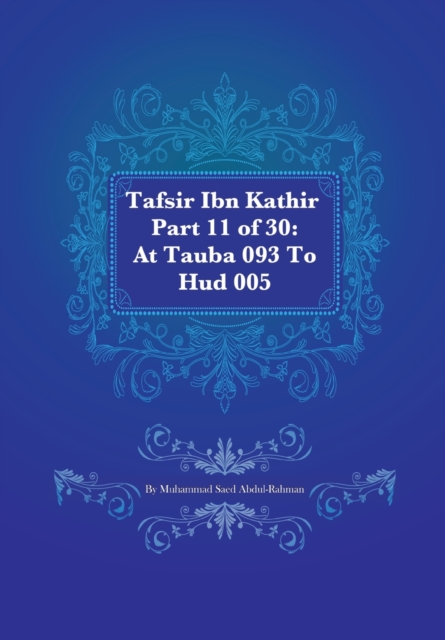 Tafsir Ibn Kathir Part 11 of 30 : At Tauba 093 To 10: Hud 005, Paperback / softback Book