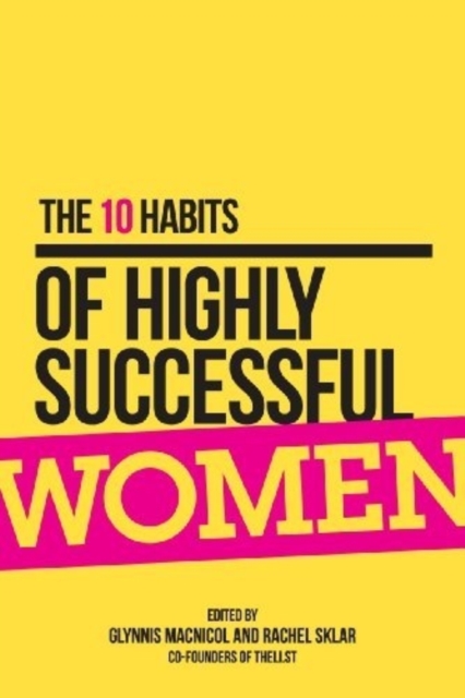 The 10 Habits of Highly Successful Women, Paperback / softback Book