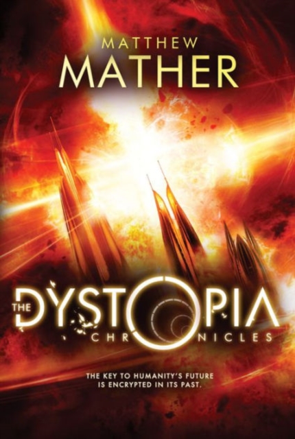 The Dystopia Chronicles, Paperback / softback Book