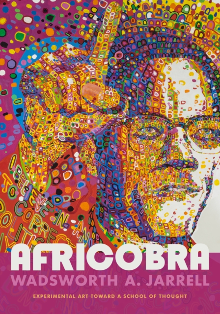 AFRICOBRA : Experimental Art toward a School of Thought, Hardback Book