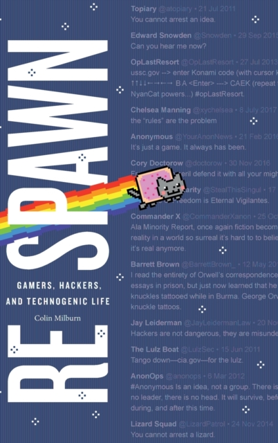 Respawn : Gamers, Hackers, and Technogenic Life, Hardback Book