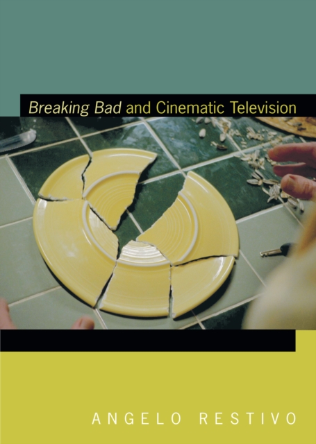 Breaking Bad and Cinematic Television, Hardback Book