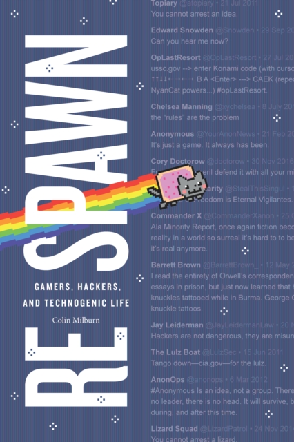 Respawn : Gamers, Hackers, and Technogenic Life, PDF eBook