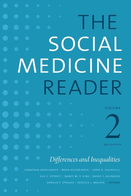 The Social Medicine Reader, Volume II, Third Edition : Differences and Inequalities, Paperback / softback Book