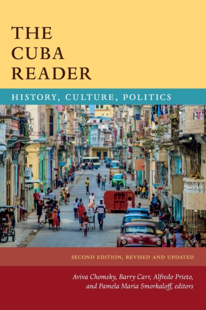 The Cuba Reader : History, Culture, Politics, Paperback / softback Book