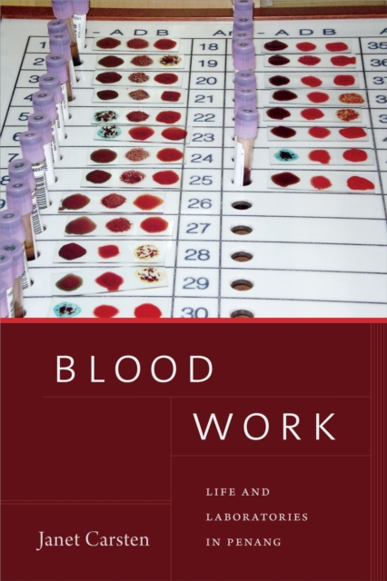 Blood Work : Life and Laboratories in Penang, Hardback Book