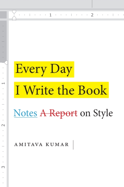 Every Day I Write the Book : Notes on Style, Hardback Book