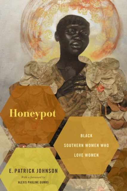 Honeypot : Black Southern Women Who Love Women, Hardback Book