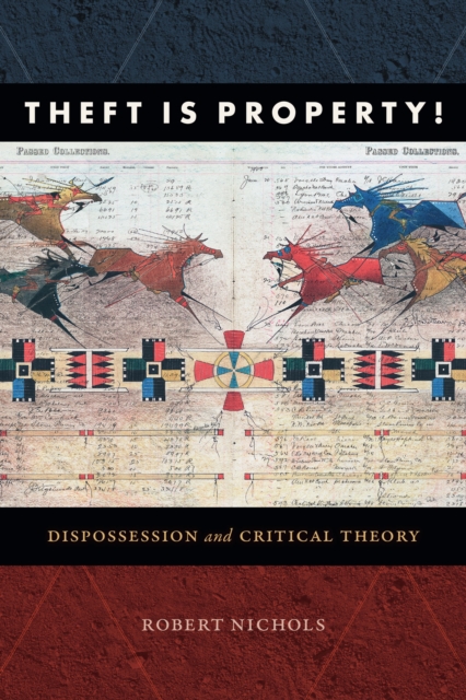 Theft Is Property! : Dispossession and Critical Theory, Hardback Book