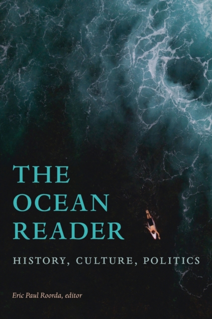 The Ocean Reader : History, Culture, Politics, Paperback / softback Book