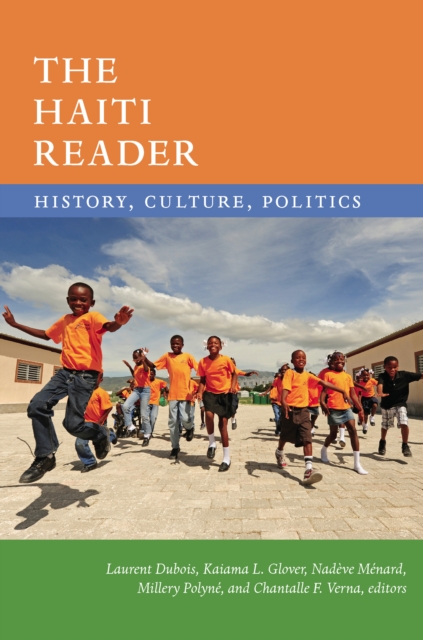 The Haiti Reader : History, Culture, Politics, PDF eBook