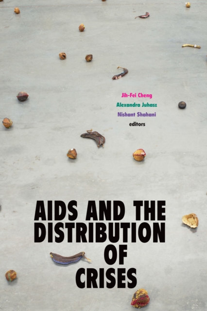 AIDS and the Distribution of Crises, Hardback Book