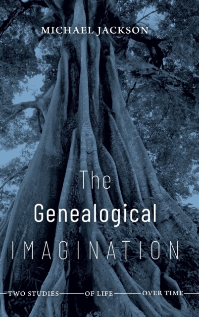 The Genealogical Imagination : Two Studies of Life over Time, Hardback Book