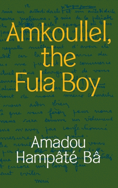 Amkoullel, the Fula Boy, Hardback Book