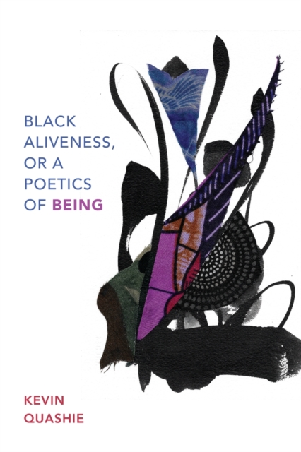 Black Aliveness, or A Poetics of Being, Paperback / softback Book