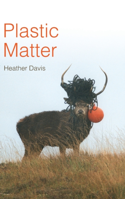 Plastic Matter, Hardback Book