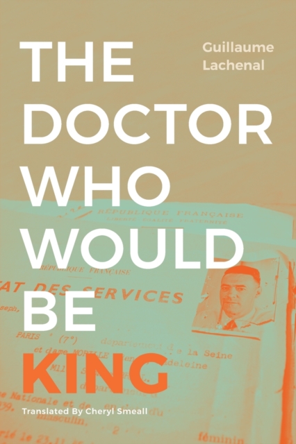The Doctor Who Would Be King, Paperback / softback Book