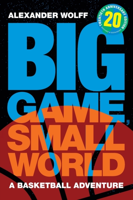 Big Game, Small World : A Basketball Adventure, Paperback / softback Book