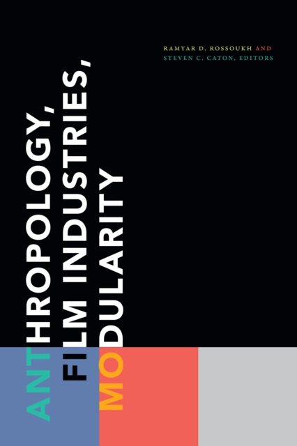 Anthropology, Film Industries, Modularity, PDF eBook
