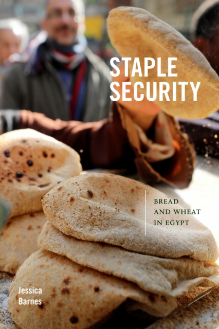 Staple Security : Bread and Wheat in Egypt, PDF eBook