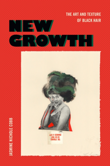 New Growth : The Art and Texture of Black Hair, PDF eBook