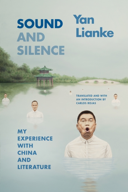 Sound and Silence : My Experience with China and Literature, Hardback Book
