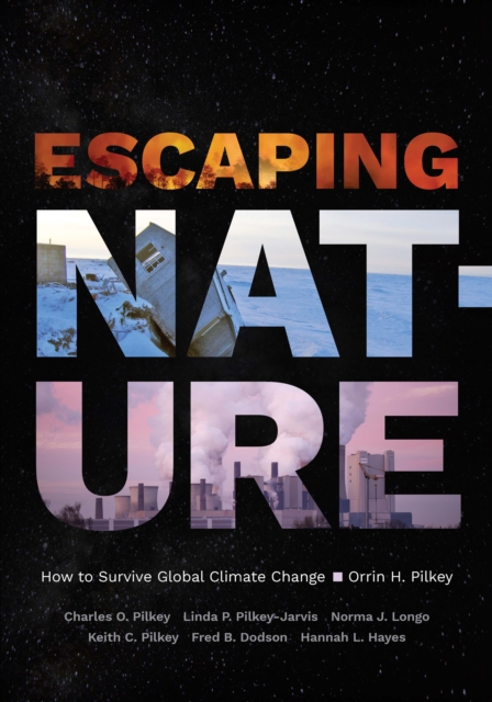 Escaping Nature : How to Survive Global Climate Change, PDF eBook