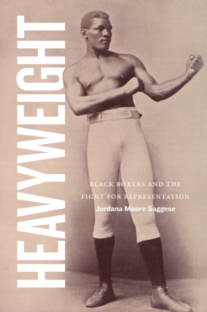Heavyweight : Black Boxers and the Fight for Representation, Paperback / softback Book