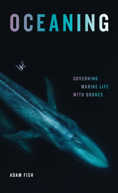 Oceaning : Governing Marine Life with Drones, PDF eBook