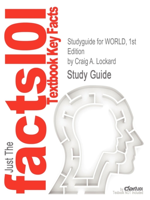 Studyguide for World, 1st Edition by Lockard, Craig A., ISBN 9780495802051, Paperback / softback Book