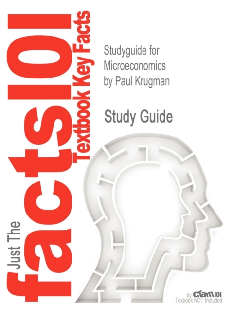 Studyguide for Microeconomics by Krugman, Paul, ISBN 9781429283427, Paperback / softback Book