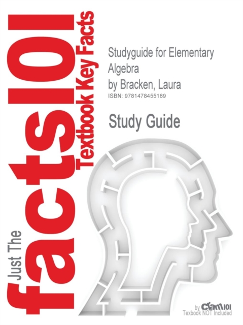 Studyguide for Elementary Algebra by Bracken, Laura, ISBN 9780618951345, Paperback / softback Book