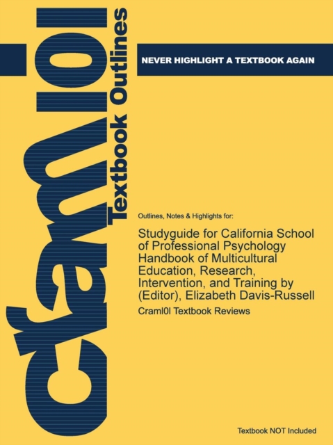 Studyguide for California School of Professional Psychology Handbook of Multicultural Education, Research, Intervention, and Training by (Editor), Eli, Paperback / softback Book