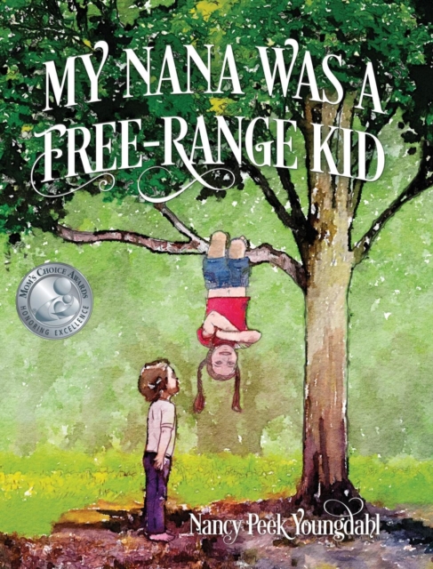 My Nana Was a Free-Range Kid, Hardback Book