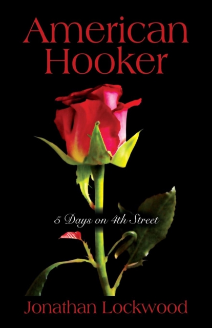 American Hooker : 5 Days on 4th Street, Paperback / softback Book