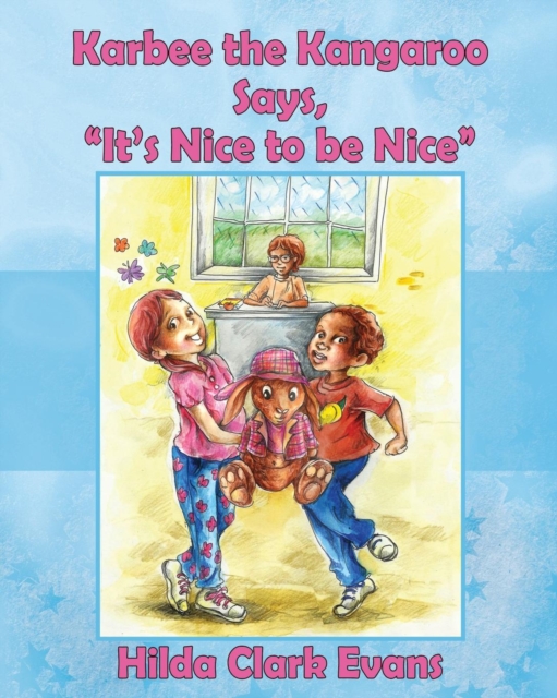 Karbee the Kangaroo Says, "It's Nice to be Nice", Paperback / softback Book