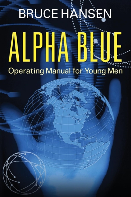 Alpha Blue : Operating Manual for Young Men, Paperback / softback Book