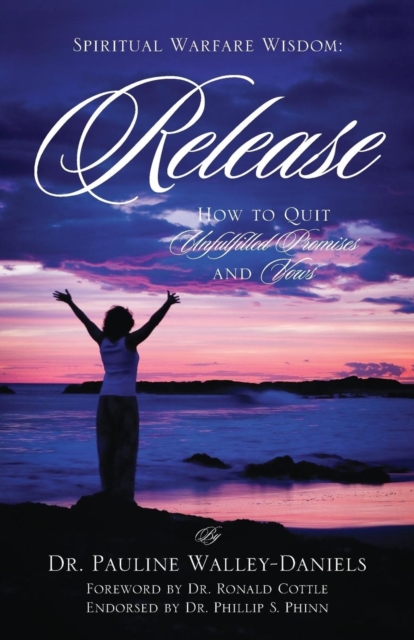 Release : How to Quit Unfulfilled Promises and Vows, Paperback / softback Book