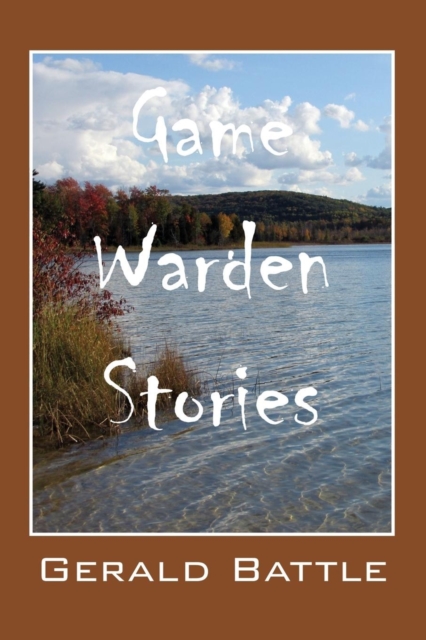 Game Warden Stories, Paperback / softback Book