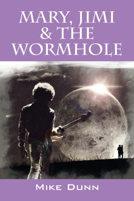 Mary, Jimi & the Wormhole, Paperback / softback Book