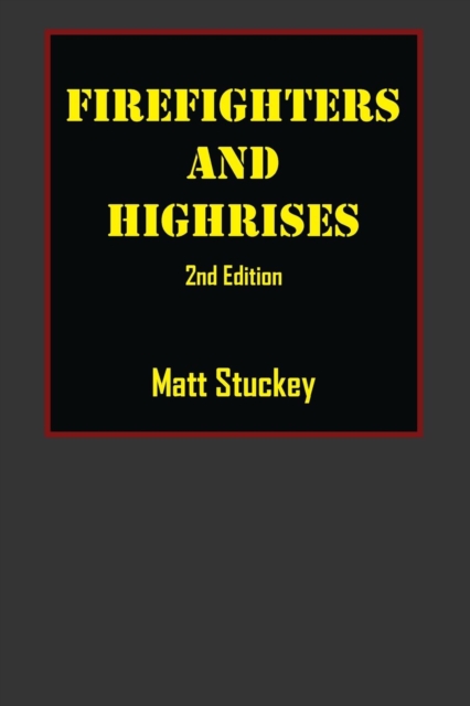 Firefighters and Highrises : 2nd Edition, Paperback / softback Book