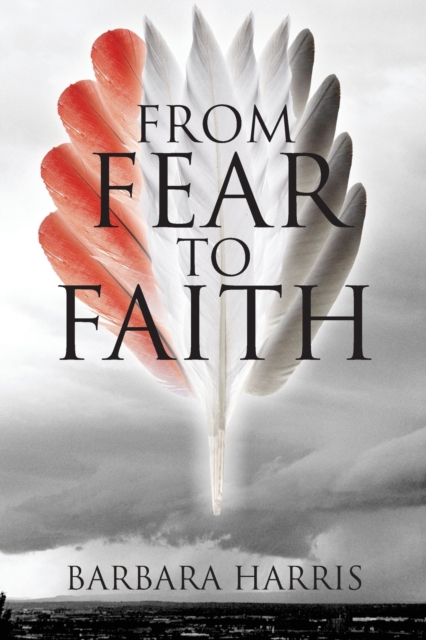 From Fear To Faith, Paperback / softback Book